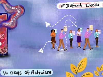 On a shaded blue background, there is a big mobile screen on the left which shows social media icons and chains breaking around it. The bottom right corner has a spiderweb and words are going through the screen in a squiggly wave, such as "harmful stereotypes" :disinformation" and "triggering content". The image has "16 Days of Activism" at the bottom & #DefeatDeceit at the top. On the right, we see a row of people using their digital devices to send & receive information. Yellow leaves on the bottom right.