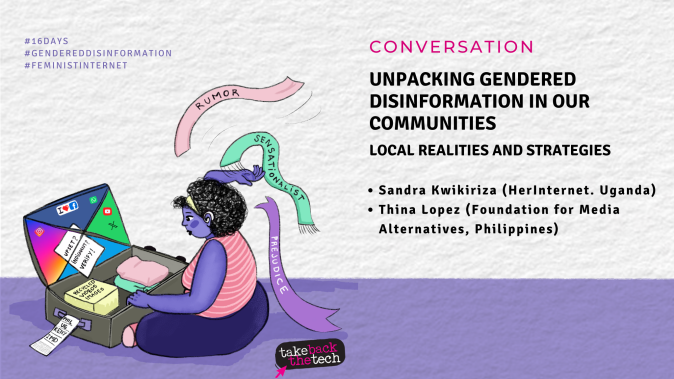 Unpacking gendered disinformation in our communities: local realities and strategies An invitation to participate in the Conversation: Unpacking gendered disinformation in our communities: local realities and strategies. The image features a women unpacking a suitcase full of disinformation tactics. She is sitting on the floor cross-legged and uses a hearing device. She is pulling streamers with the words "rumor" "sensationalism" "prejudice" out of a suitcase in front of the floor. The suitcase encourages her to verify information that is upsetting or provokes anger.